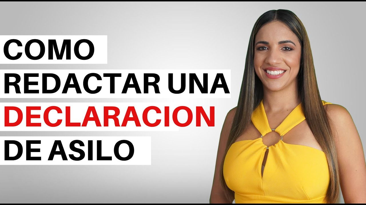 COMO REDACTAR UNA DECLARACION DE ASILO