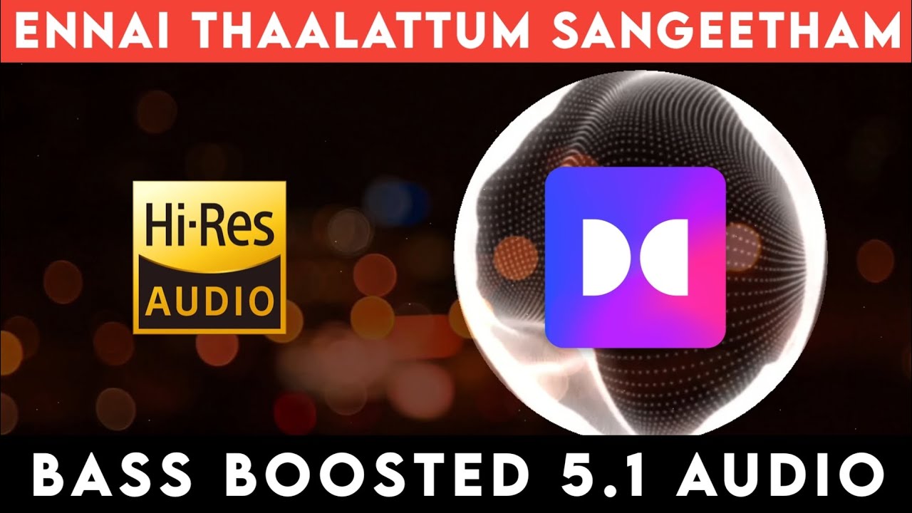 🔥🔥🔥ENNAI THAALATTUM SANGEETHAM | ⭕️ 5.1 SURROUND ⭕️ | 🔊 BASS™ BOOSTED 🔊 | 🔊SUB BASS™🔊 | @tharmiganp