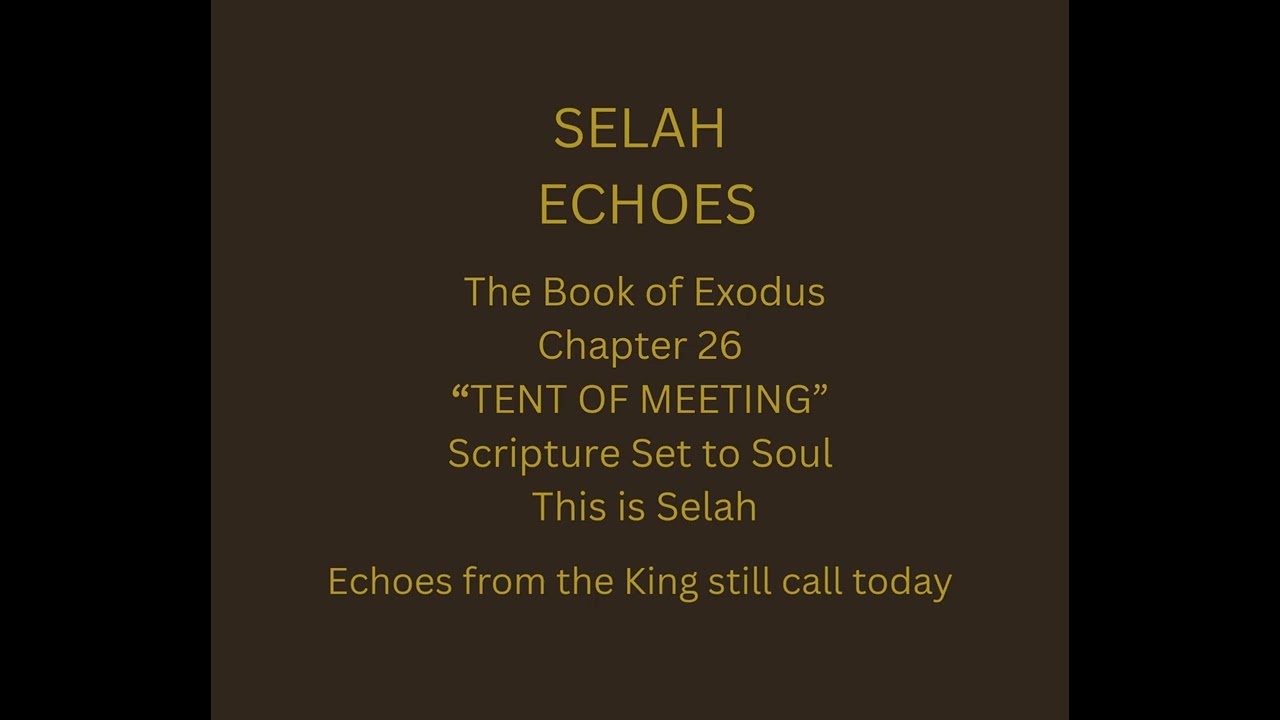 2. Tent of Meeting - Exodus Chapter 26