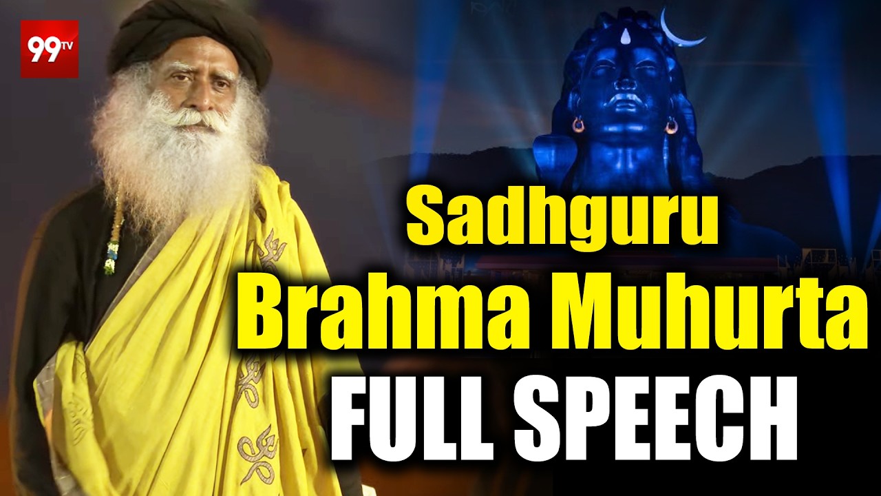 SADHGURU BRAHMA MUHURTA SPEECH || Mahashivratri 2026 || Isha Foundation || 99TV