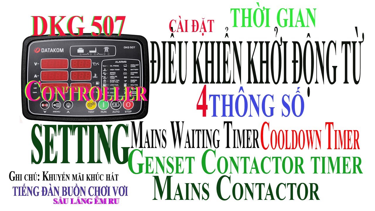 Contactor Timer Setting DKG 507/ Datakom / C&agrave;i đặt thời gian đ&oacute;ng khởi động từ ATS-GenAir Power PDNY
