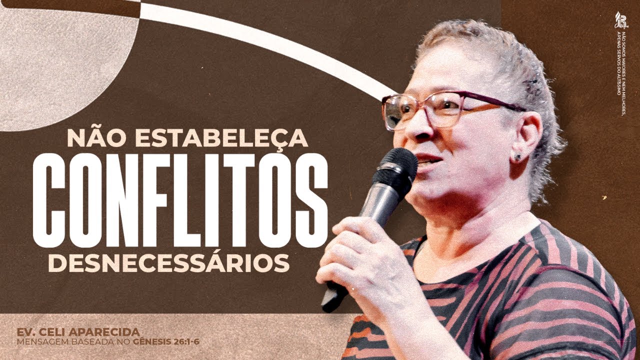 Não Estabeleça Conflitos Desnecessários | Ev. Celi Aparecida | Culto da Vitória | 10/12/2024