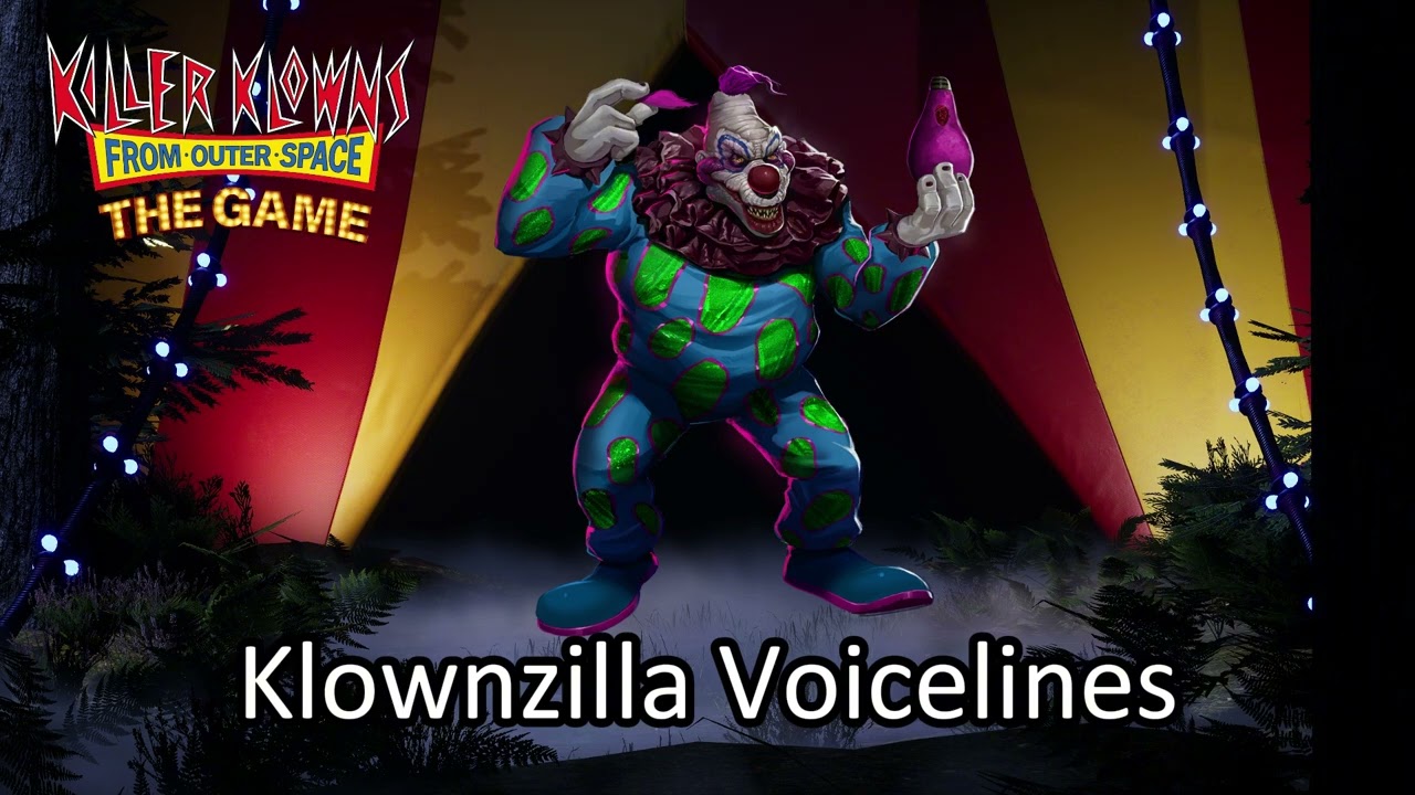 Killer Klowns from Outer Space: The Game - Klownzilla Voicelines