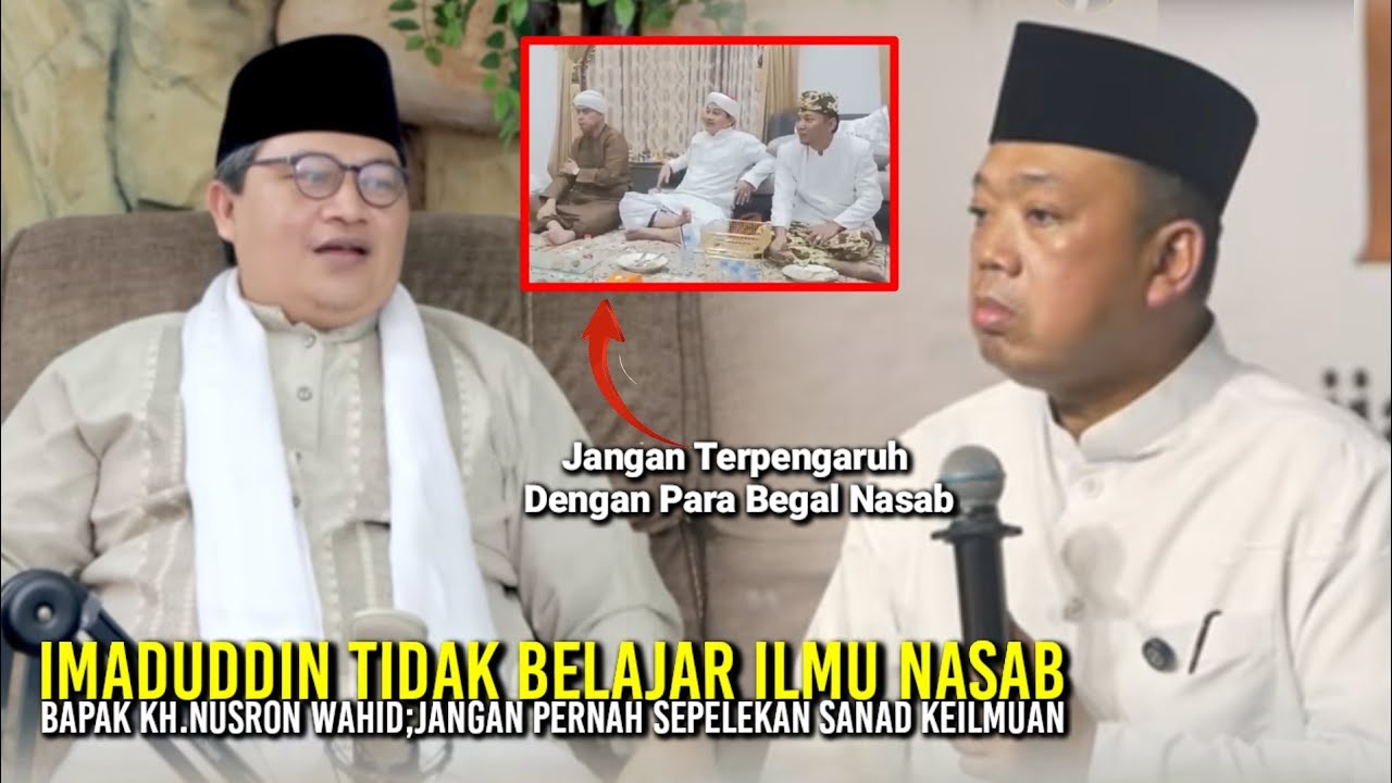 IMADUDDIN TIDAK PERNAH BELAJAR ILMU NASAB ||KH.NUSRON WAHID;JANGAN SEPELEKAN SANAD KEILMUAN 