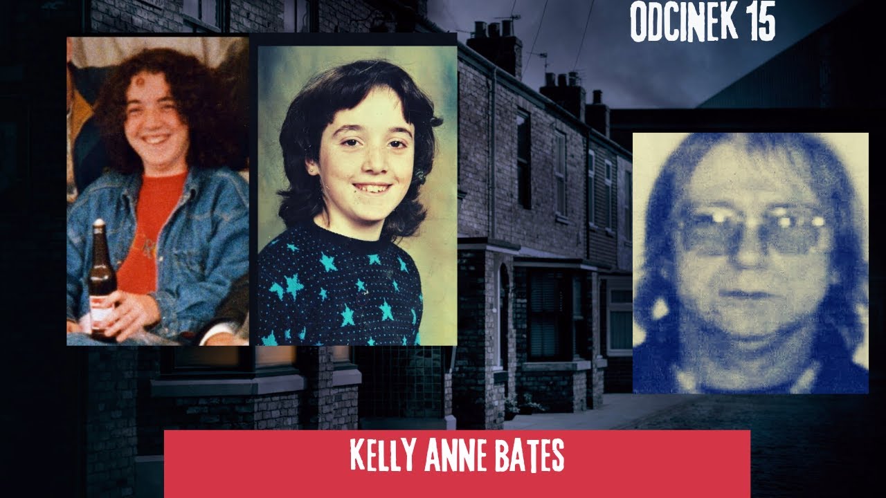 KELLY ANNE BATES - fatalne skutki pierwszej miłości | podcast kryminalny