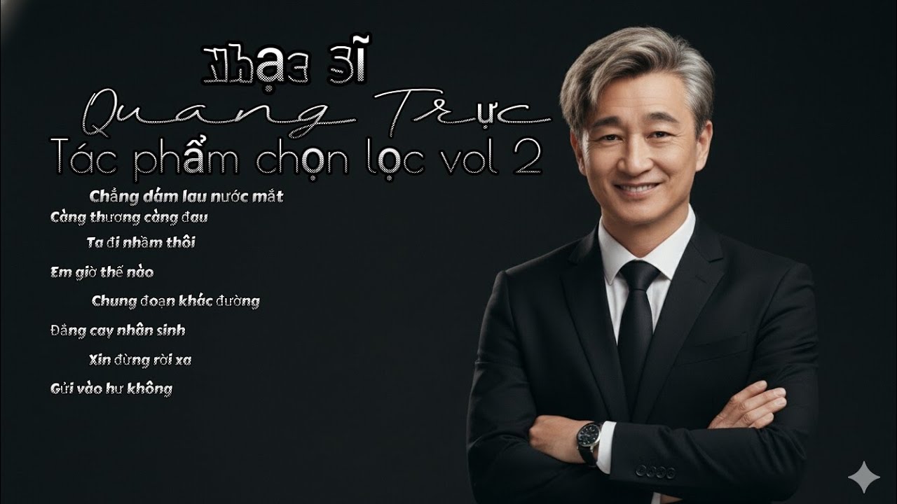 NHẠC SĨ QUANG TRỰC CHỌN LỌC VOL2 × VƯƠNG LÂM  × người lạc giữa đêm sâu nghe sương rơi cuối phố 