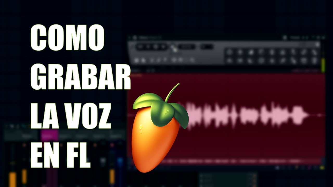 Como GRABAR VOCES  con  FL STUDIO