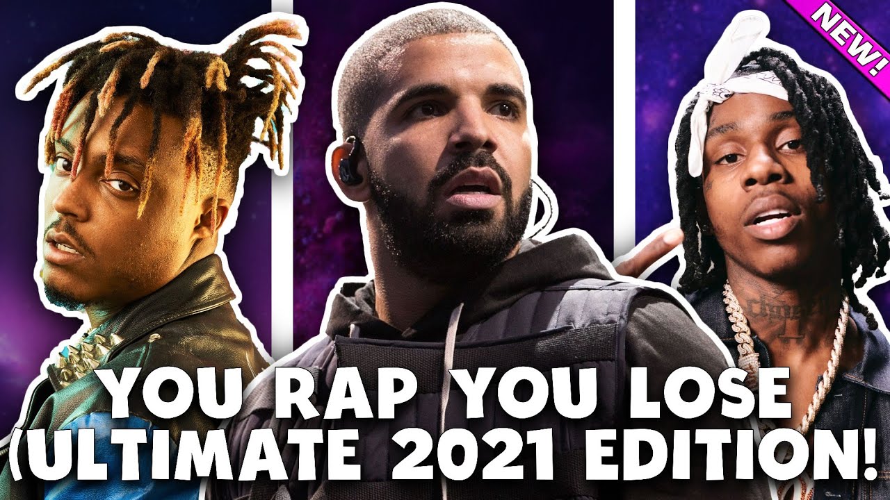 YOU RAP YOU LOSE *ULTIMATE 2021 EDITION*