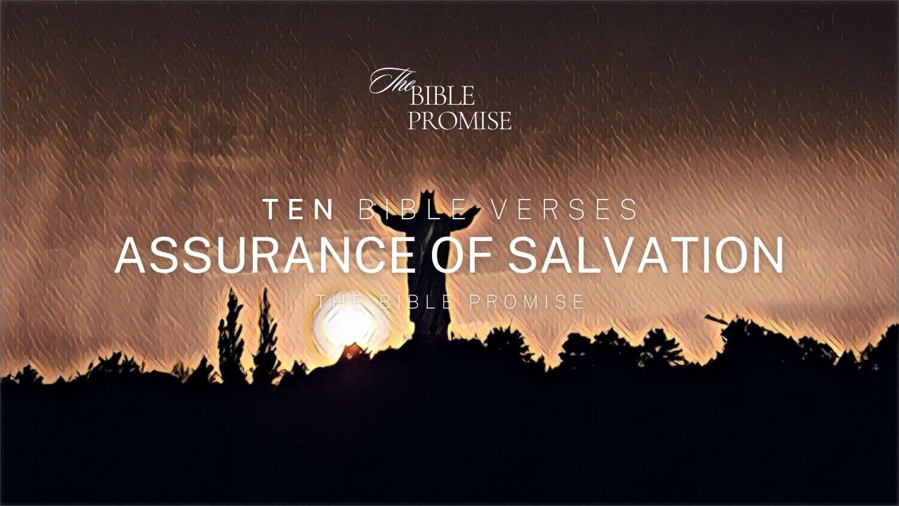 10 Bible Verses About Assurance of Salvation - The Bible Promise -