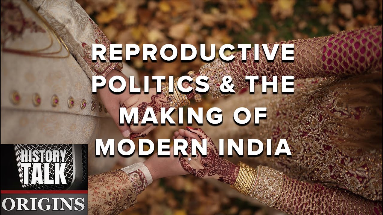 Reproductive Politics and the Making of Modern India