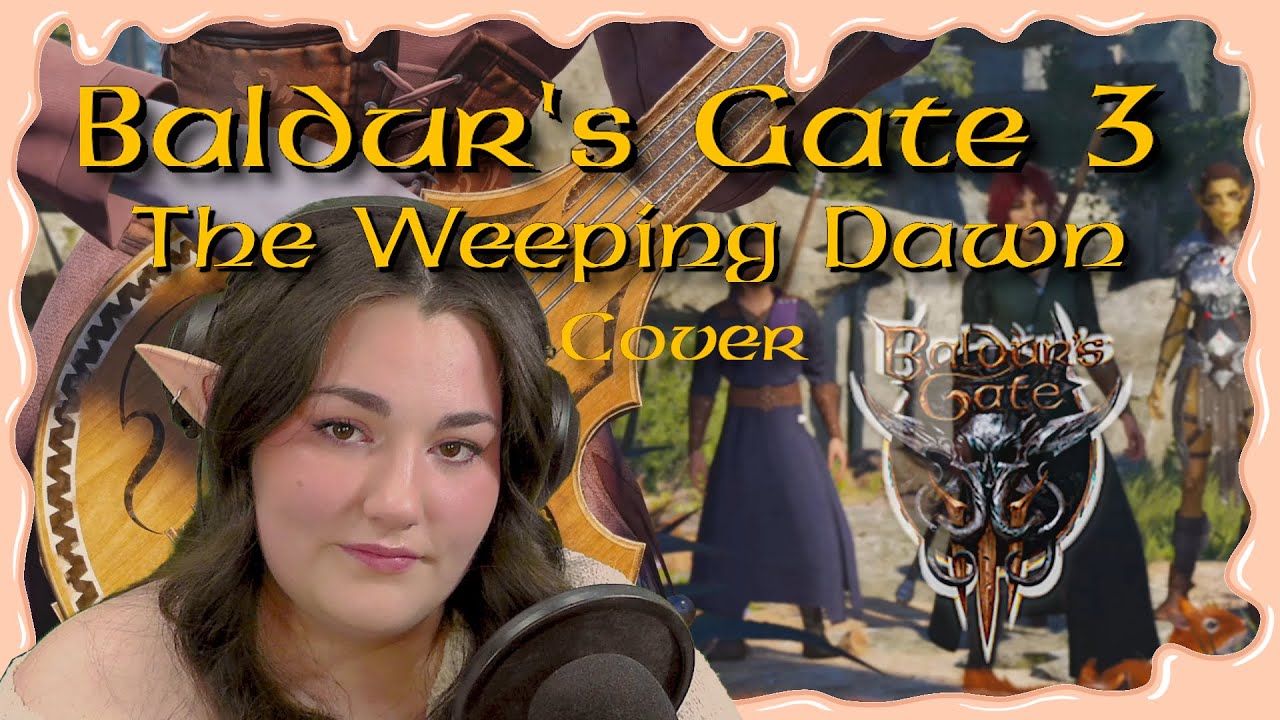 🍑 The Weeping Dawn - Alfira's Song Baldur's Gate 3 Cover🍩