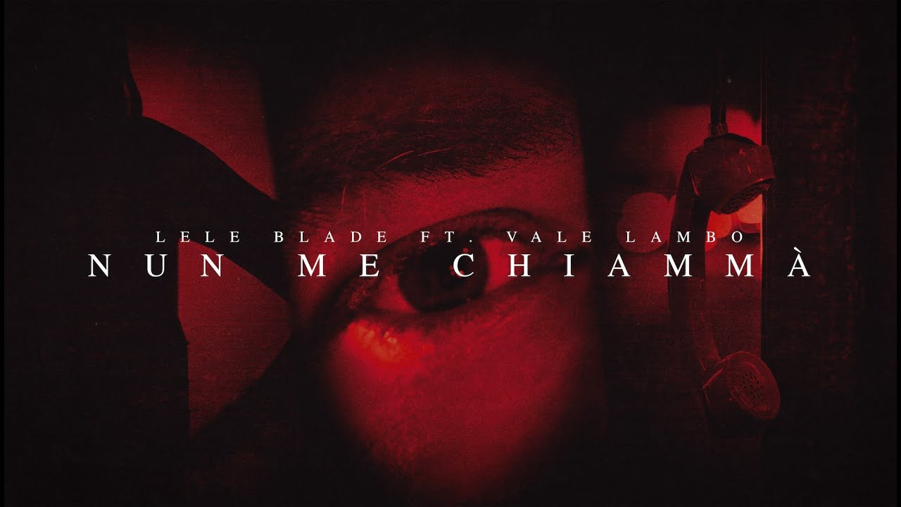 Lele Blade - NUN ME CHIAMMÀ feat. Vale Lambo (Visual Video)