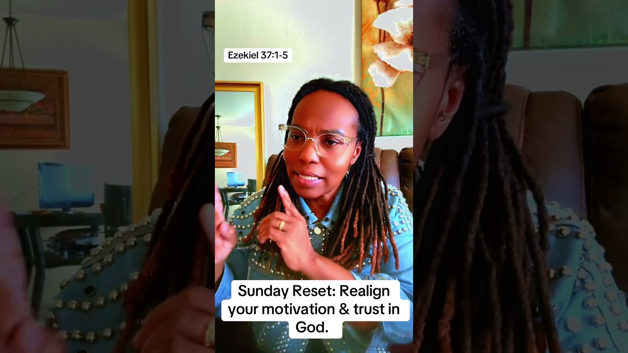Realign your motivation & trust in God. It’s Possible! 