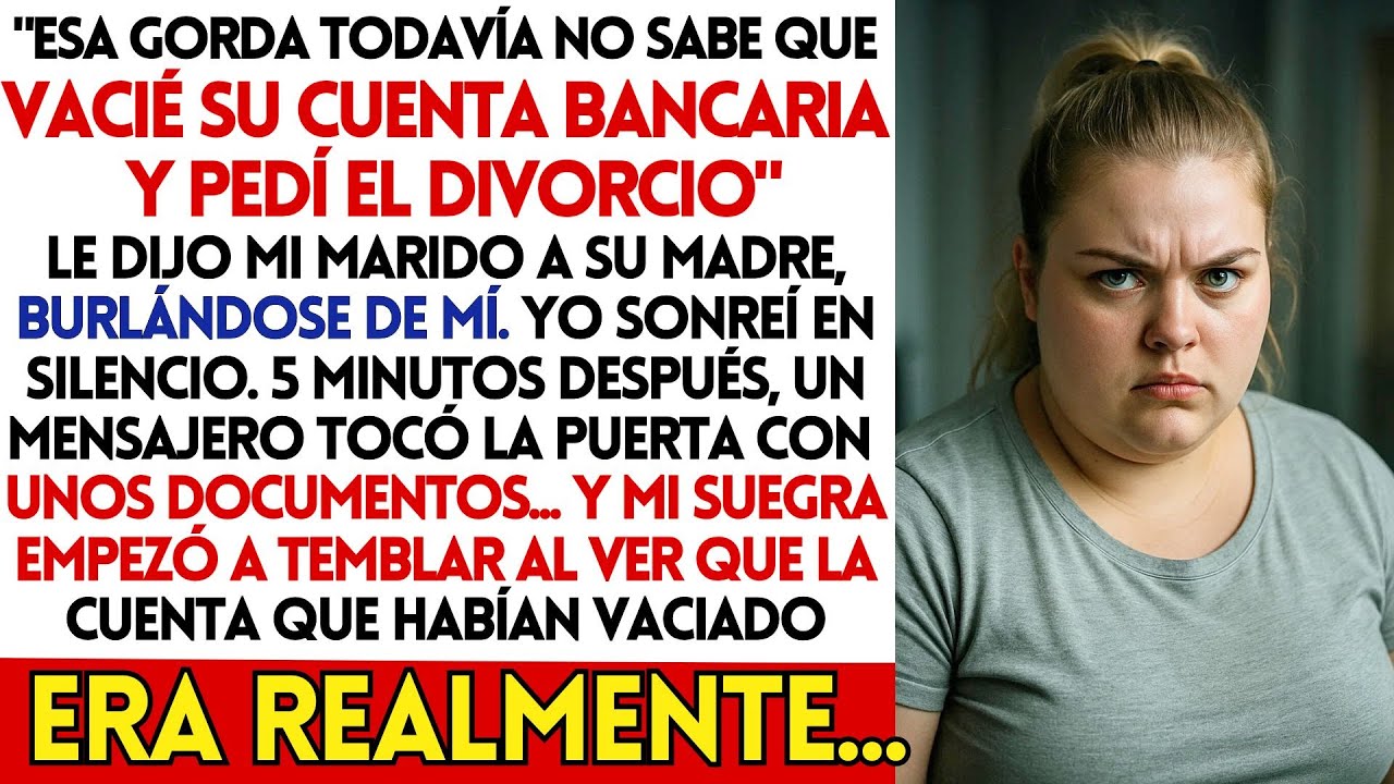 'Esa G0RDA NO SABE Que VACIÉ Su Cuenta BANCARIA' Le Dijo MI MARIDO a SU MADRE, Burlándose De MI...