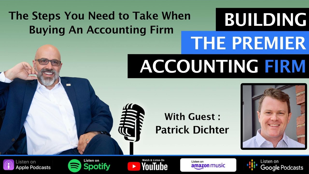 The Steps You Need to Take When Buying An Accounting Firm w/ Patrick Dichter