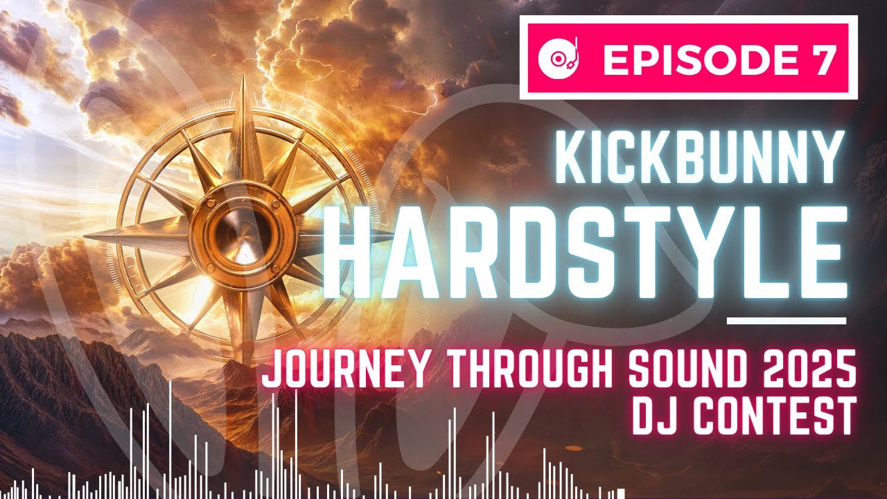 Journey Through Sound 2025 - DJ Contest | KickBunny Hardstyle | Episode 7
