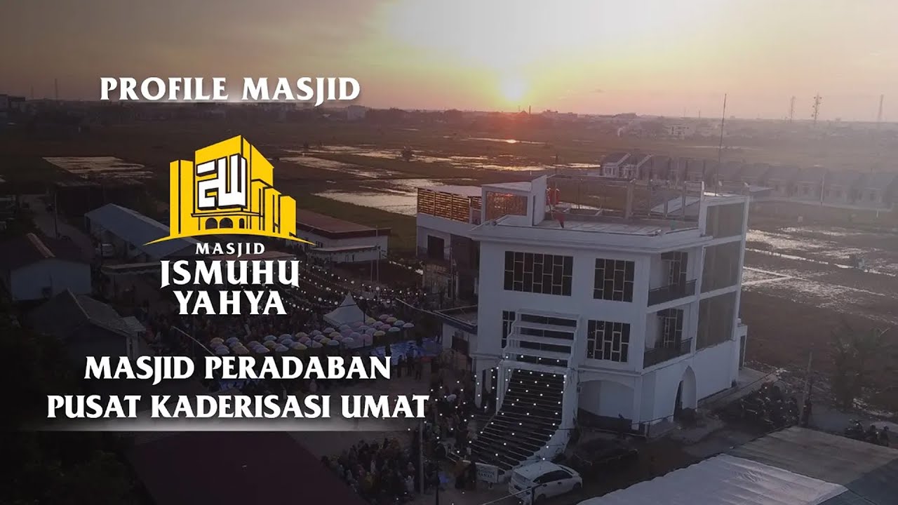 PROFILE MASJID ISMUHU YAHYA | PUSAT KADERISASI UMAT