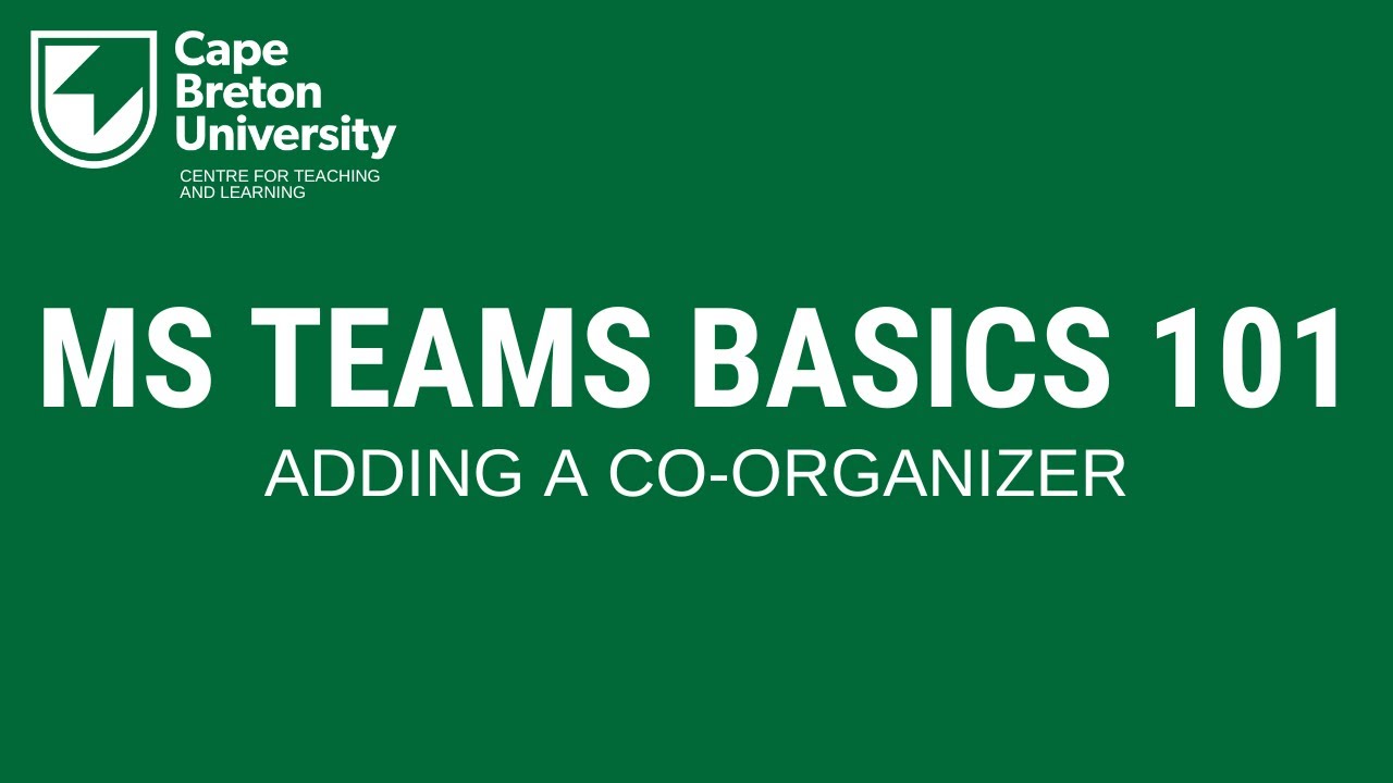 MS Teams Basics 101: Adding a Co-Organizer
