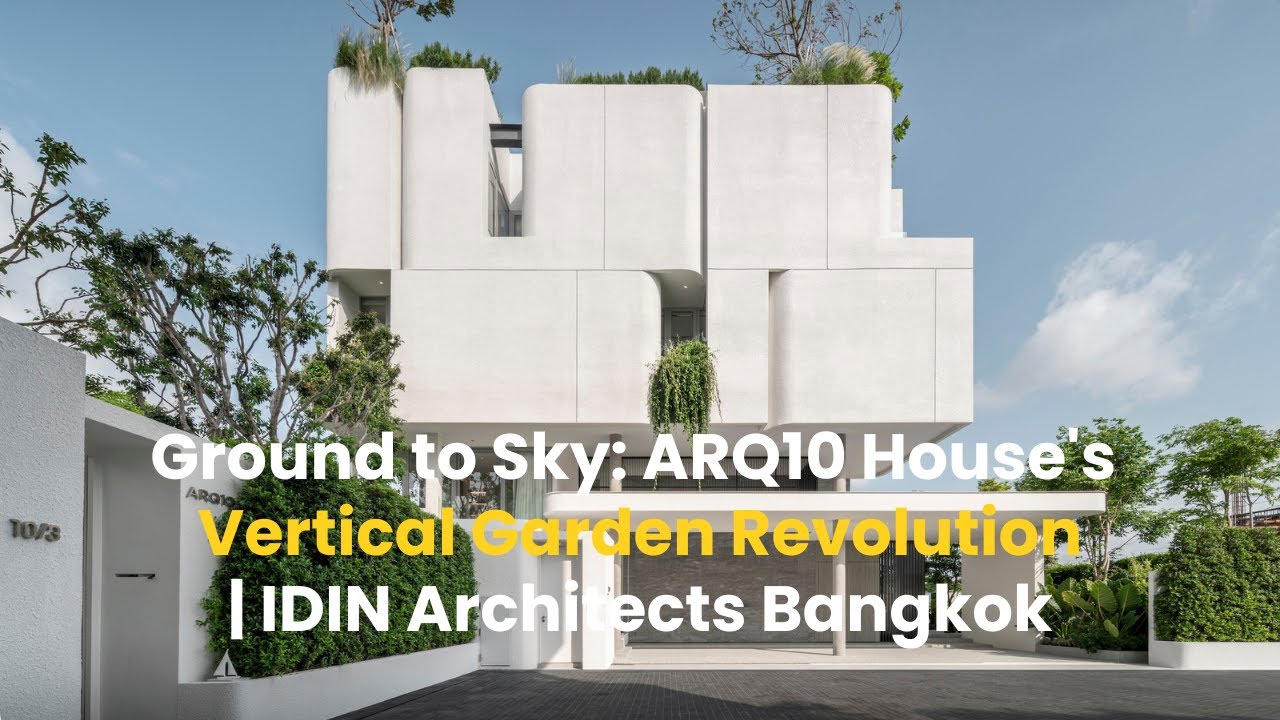 «Маленький участок, большие идеи: вертикальное жилое решение в доме ARQ10 | Обзор тайской архитек...