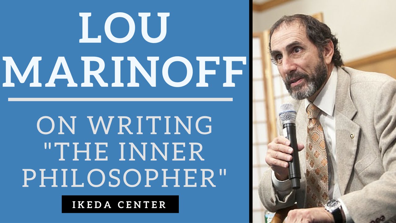 Lou Marinoff - Thoughts on Writing The Inner Philosopher