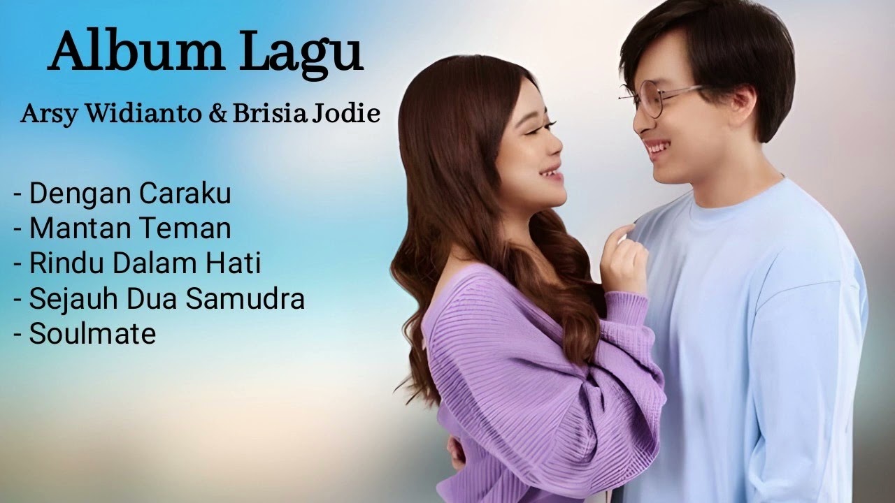 Album Lagu Arsy Widianto & Brisia Jodie