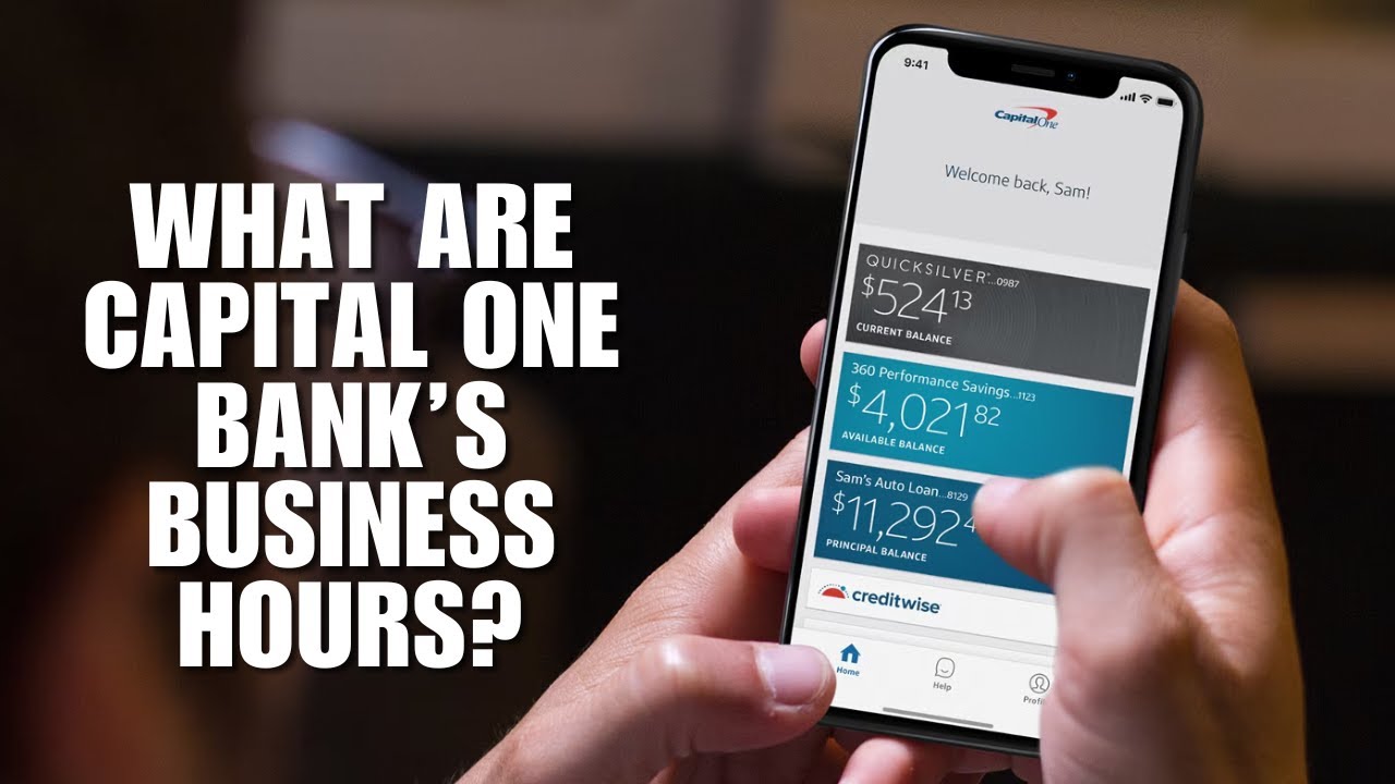What are Capital One Bank&rsquo;s Business Hours?