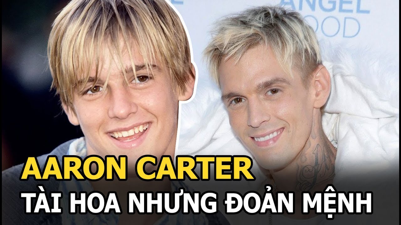 Aaron Carter - Em cựu thành viên Backstreet Boys: Tài hoa nhưng đoản mệnh, trượt dài vì scandal