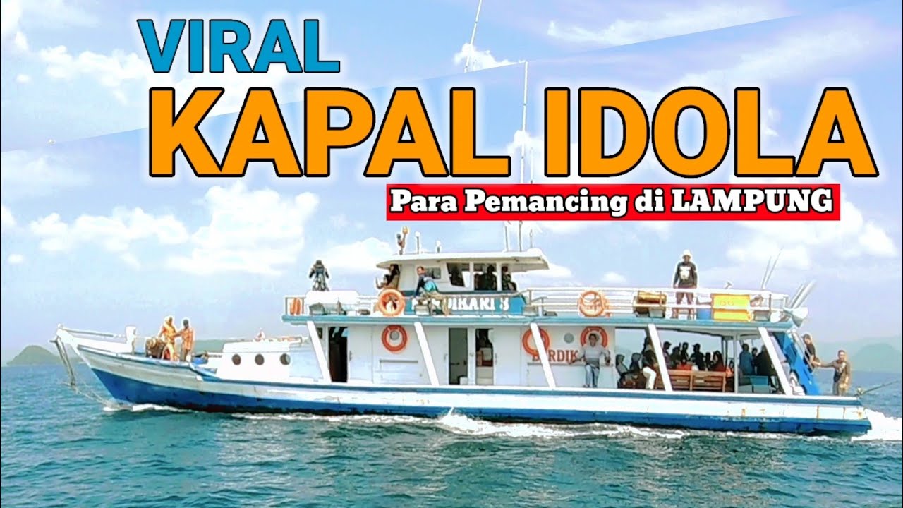 REVIEW KAPAL MANCING IDOLA DI LAMPUNG