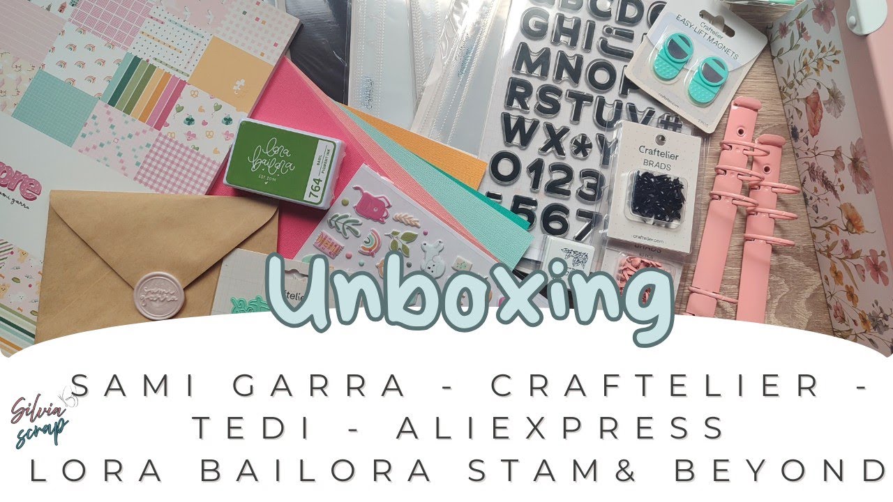 Unboxing scrapbooking | Os enseño todo lo que ha llegado | Sami Garra | Craftelier| | Lora Bailora |