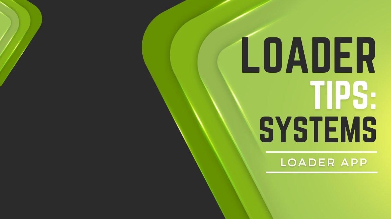 Loader App Walk-Through