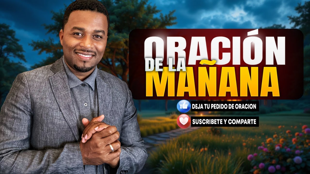 Oración de la mañana Francisco Pinales,