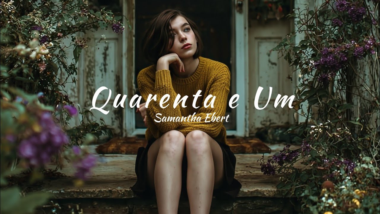 Samantha Ebert - Forty One (tradu&ccedil;&atilde;o) 