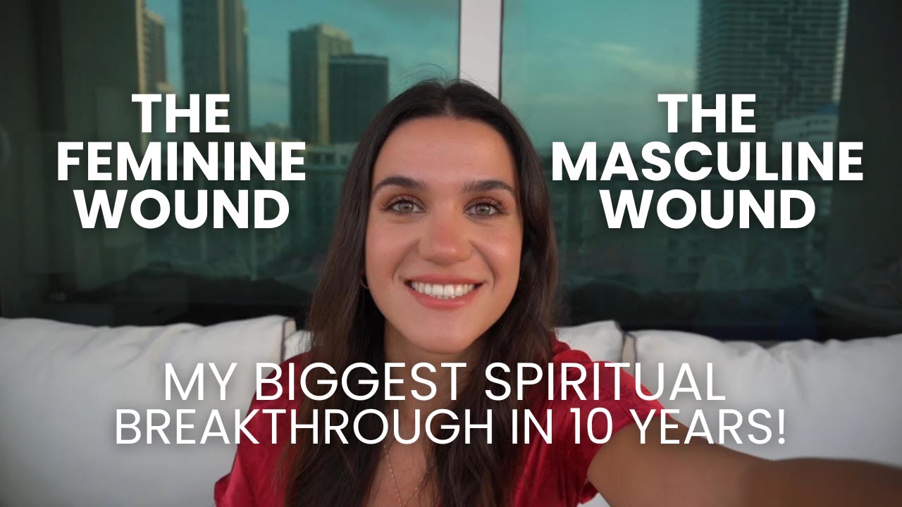 How to Heal Your Wounded Feminine & Masculine Energy – My Biggest Spiritual Breakthrough in 10 Years