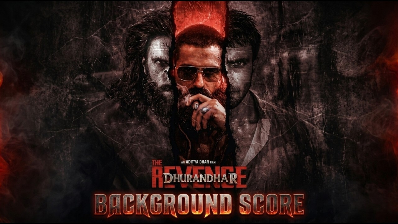 Dhurandhar The Revenge Background Score | Ranveer S | Aditya D | In Cinemas 19 March 2026