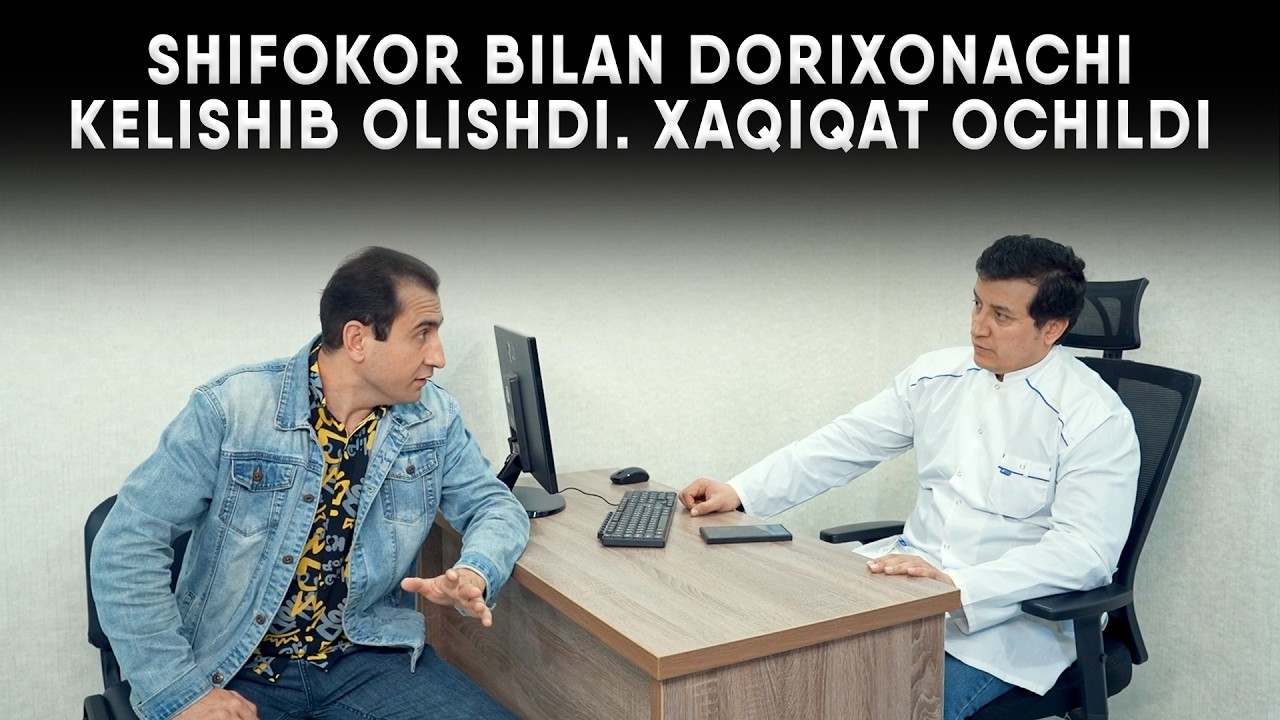 SHIFOKOR BILAN DORIXONACHI KELISHIB OLISHDI. XAQIQAT OCHILDI!