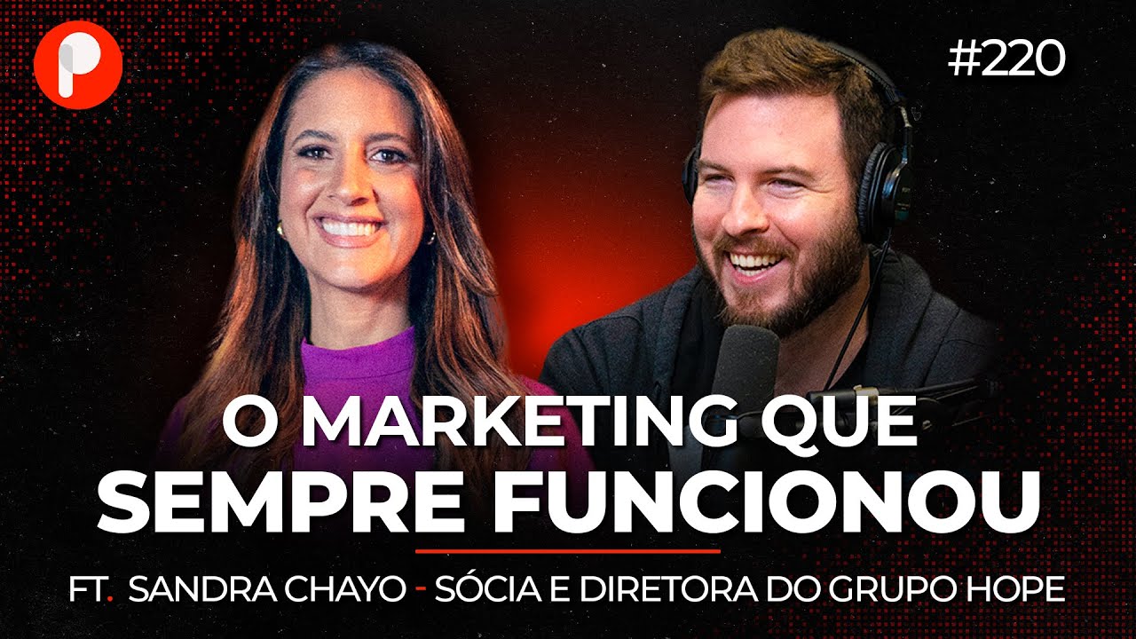 O SEGREDO DO BRANDING QUE CONVERTE EM VENDAS (Sandra Chayo - Sócia do Grupo Hope) | PrimoCast 220