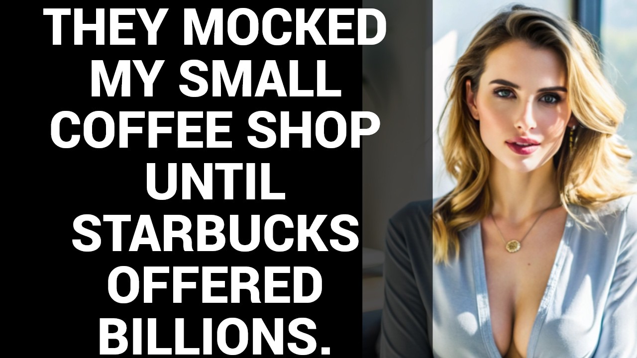 They Mocked My Small Coffee Shop Until Starbucks Offered Billions.
