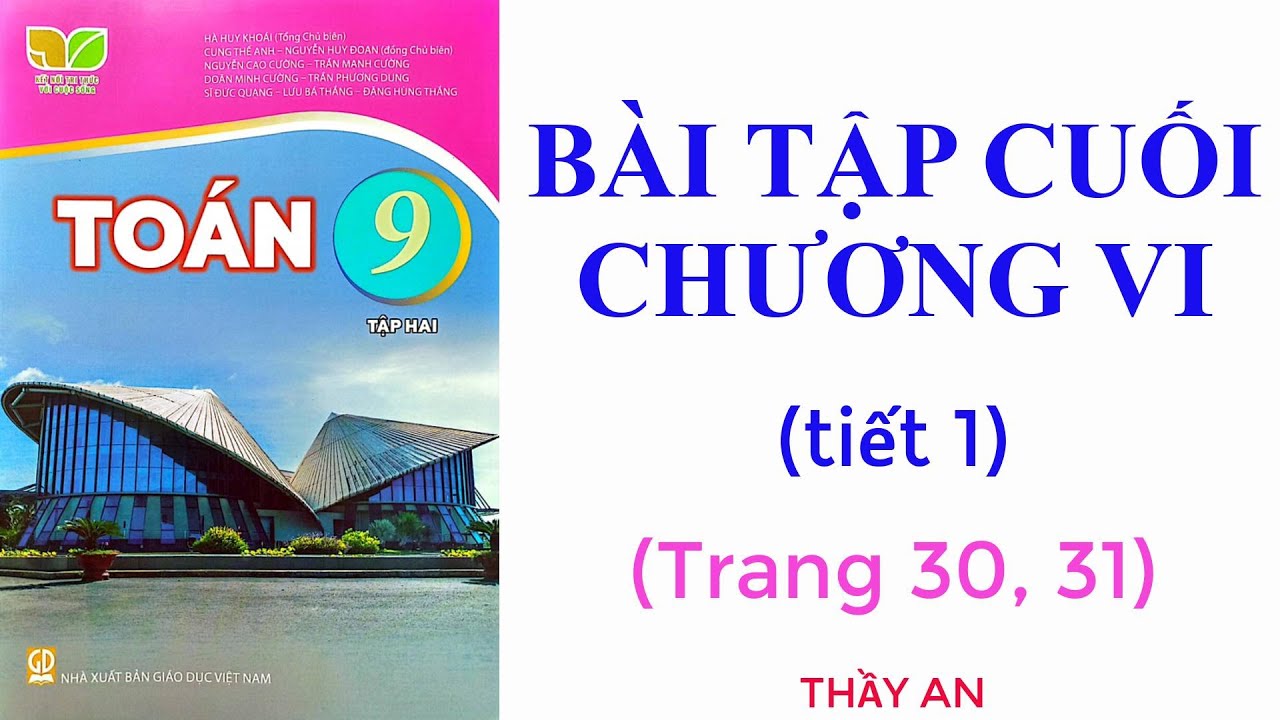 BÀI TẬP CUỐI CHƯƠNG 6 - Trang 30, 31 - TOÁN LỚP 9 - Kết Nối Tri Thức - Tập 2 - tiết 1