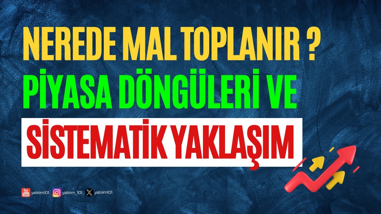 Nerede Mal Toplanır? - Piyasa Döngüleri