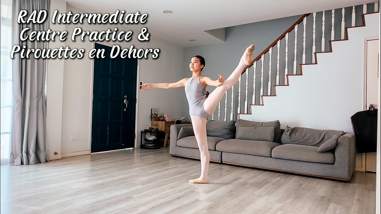 RAD Intermediate Ballet - Centre Practice & Pirouettes en Dehors