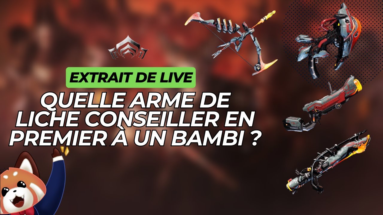 Quelle arme de liche conseiller en premier à un bambi ? ⭐ #warframe