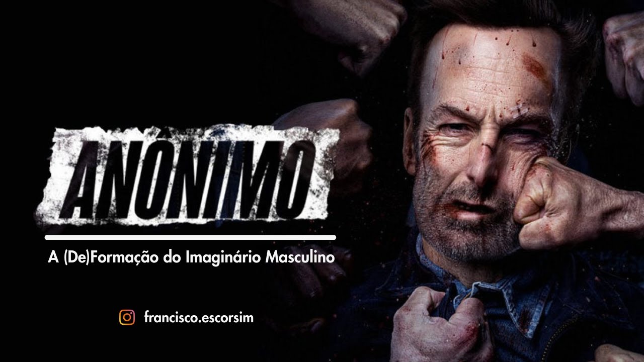 A (De)Formação do Imaginário Masculino | Anônimo