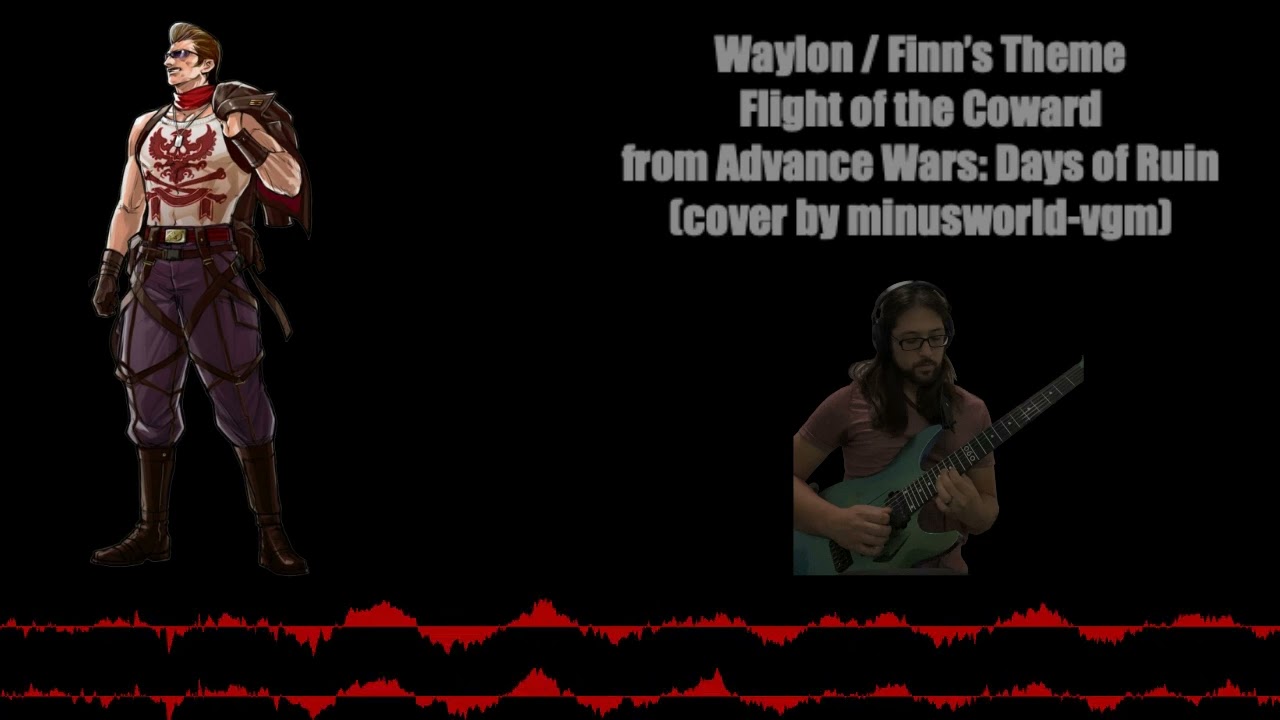 Advance Wars: Days of Ruin - Waylon's / Finn's Theme - Flight of the Coward [cover]