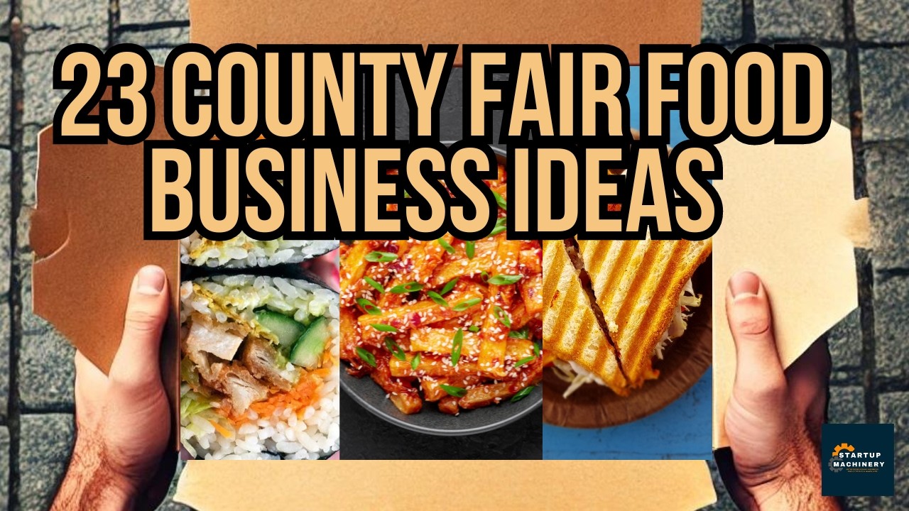 23 Best Food Business Ideas for County Fairs