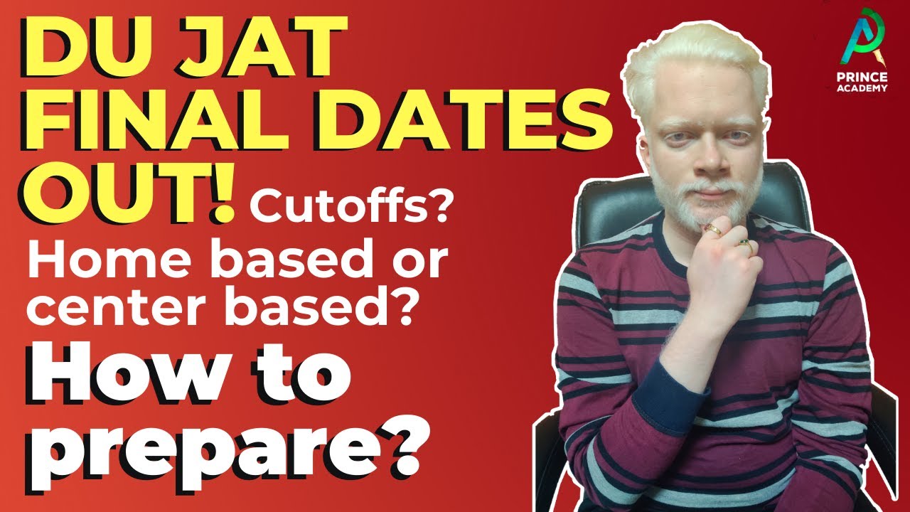 DU JAT Dates Out! How To Prepare? Cut Offs? DU JAT Admissions 2020