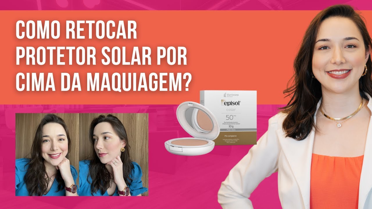 Como reaplicar o protetor solar por cima da maquiagem? Quais Produtos usar? Dermatologista explica