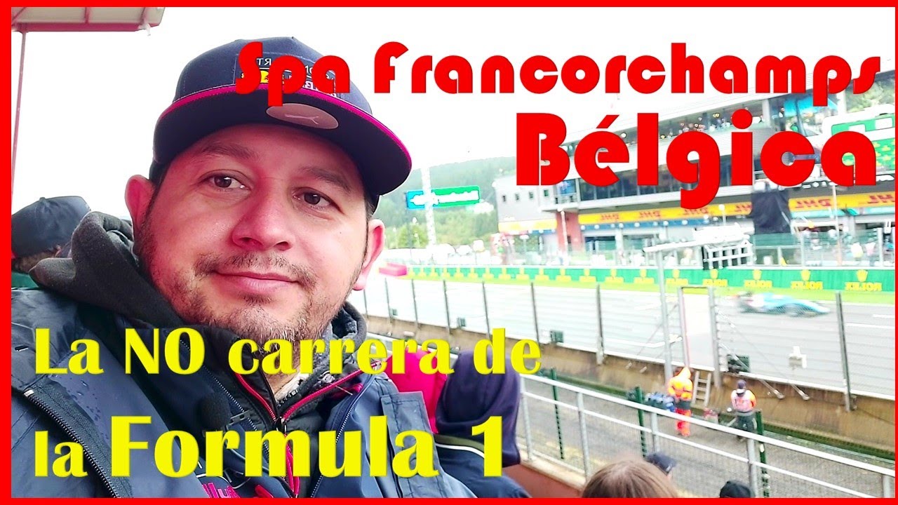 Grand Prix Formula 1 Spa Francorchamps, Bélgica. Parte 1, viviendo esta experiencia por primera vez.