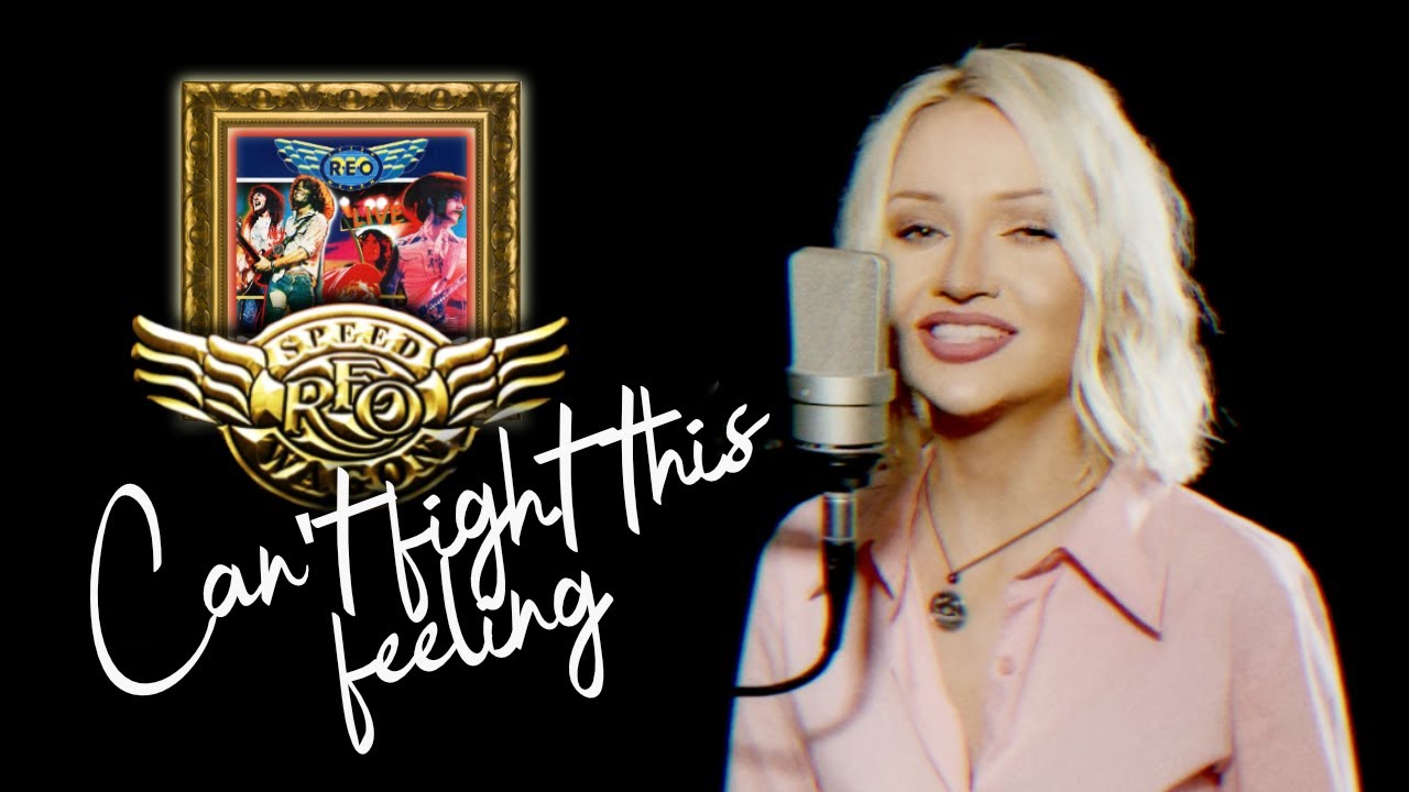 Can't Fight This Feeling - REO Speedwagon (Alyona)