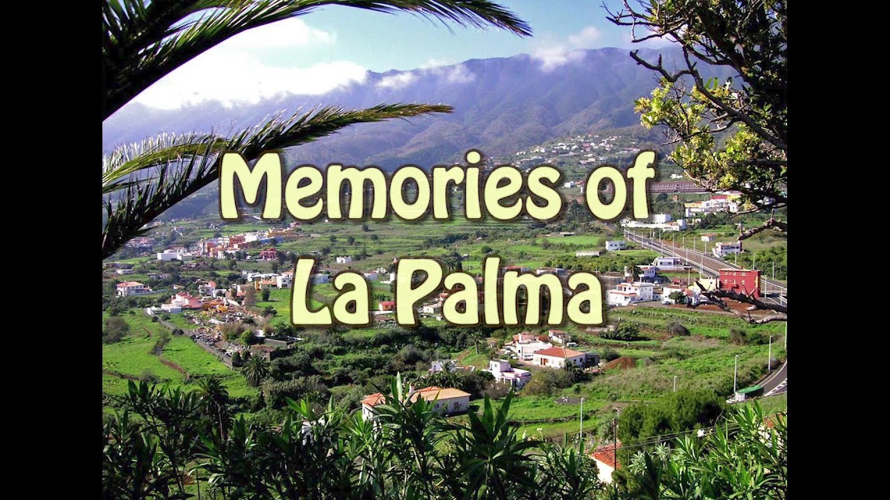 Memories of La Palma