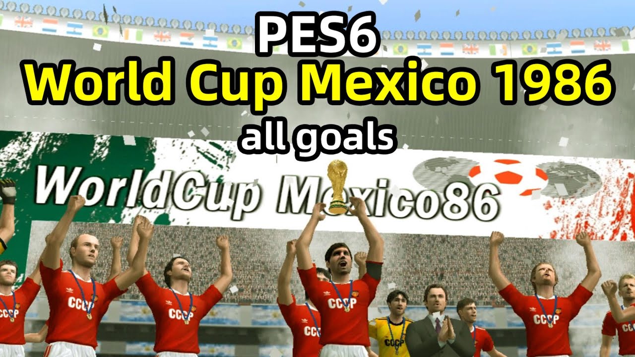 PES 6 FIFA World Cup Mexico 1986 all goals match highlights
